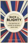 Image for Back in Blighty: the British at home in World War One