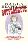 Image for Sally Heathcote: suffragette