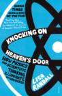 Image for Knocking on heaven&#39;s door: how physics and scientific thinking illuminate our universe