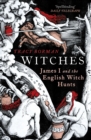 Image for Witches: James I and the English witch hunts