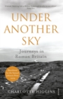 Image for Under another sky: journeys in Roman Britain