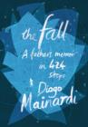 Image for The fall: a father&#39;s memoir in 424 steps