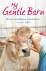 Image for My Gentle Barn: a place where animals heal and children learn to hope