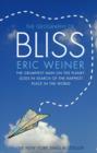 Image for The geography of bliss: one grump&#39;s search for the happiest places in the world