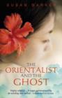 Image for The orientalist and the ghost