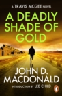 Image for A Deadly Shade of Gold: Introduction by Lee Child: Travis McGee, No 5