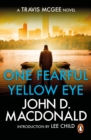 Image for One Fearful Yellow Eye : Introduction by Lee Child: Travis McGee, No.8