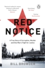 Image for Red notice: how I became Putin&#39;s no. 1 enemy