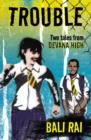 Image for Trouble: two tales from Devana High