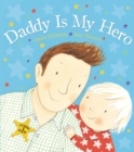 Image for Daddy is my hero