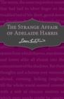 Image for The strange affair of Adelaide Harris