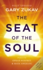 Image for The seat of the soul: an inspiring vision of humanity&#39;s spiritual destiny