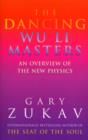 Image for The dancing Wu Li masters: an overview of the new physics.