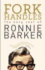 Image for Fork handles: the bery vest of Ronnie Barker. : Volume one