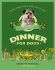 Image for Dinner for dogs: home cooking for a happy, healthy dog