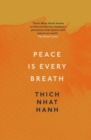 Image for Peace is every breath: a practice for our busy lives
