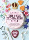 Image for The cake decorating bible