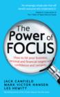Image for The power of focus: how to hit your business, personal and financial targets with confidence and certainty