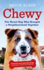 Image for Chewy: the street dog who brought a neighbourhood together