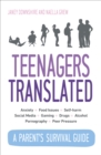 Image for Teenagers translated: how to raise happy teens