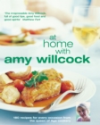 Image for At home with Amy Willcock: 180 recipes for every occasion from the queen of Aga cookery.
