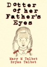 Image for Dotter of her father&#39;s eyes