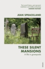 Image for These Silent Mansions: A Life in Graveyards