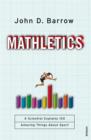 Image for Mathletics: a scientist explains 100 amazing things about sports