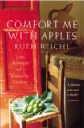Image for Comfort me with apples: love, adventure and a passion for cooking