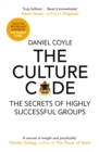Image for The culture code: the secrets of highly successful groups