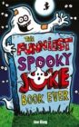 Image for The funniest spooky joke book ever