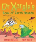 Image for Dr Xargle&#39;s book of earth hounds