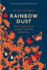 Image for Rainbow dust: three centuries of delight in British butterflies