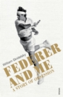 Image for Federer and me: a story of obsession