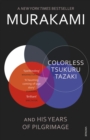 Image for Colorless Tsukuru Tazaki and his years of pilgrimage
