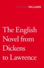 Image for The English novel from Dickens to Lawrence