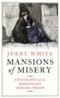 Image for Mansions of misery: a biography of the Marshalsea debtors&#39; prison