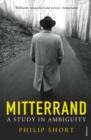 Image for Mitterand: a study in ambiguity