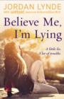 Image for Believe Me, I&#39;m Lying