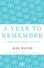Image for A year to remember  : a reminiscence of 1931