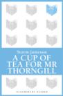Image for A cup of tea for Mr. Thorgill