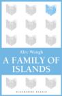 Image for A family of islands: A history of the West Indies from 1942 to 1898, with an epilogue sketching events from the Spanish-American war to the 1960&#39;s