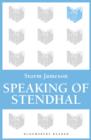Image for Speaking of stendhal