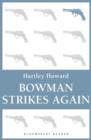 Image for Bowman Strikes Again: A Mystery Novel