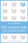 Image for The goose girl and other stories