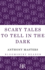 Image for Scary tales to tell in the dark