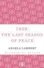 Image for 1939  : the last season of peace