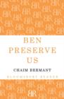 Image for Ben preserve us