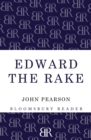Image for Edward the rake  : an unwholesome biography of Edward VII