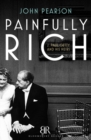 Image for Painfully rich  : J. Paul Getty and his heirs